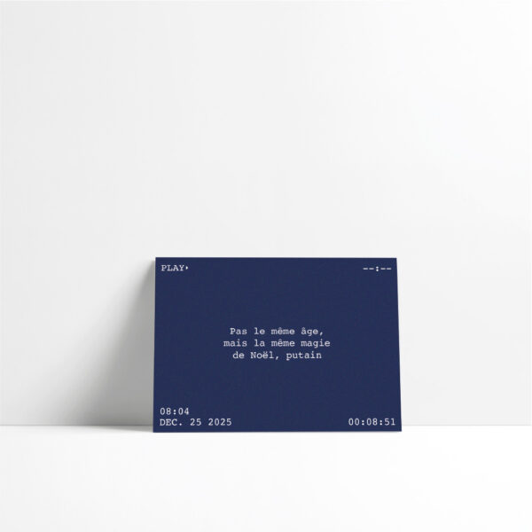 Carte de vœux - Pas le même âge, mais la même magie de Noël, putain. - édition VHS